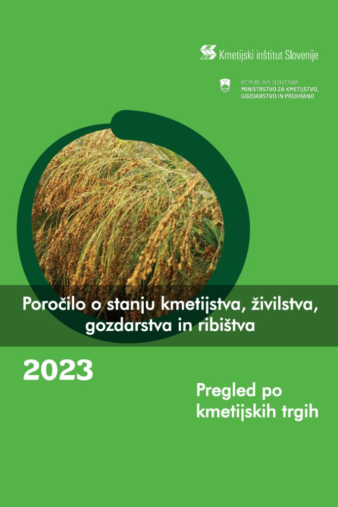 Poročilo o stanju kmetijstva, živilstva, gozdarstva in ribištva v letu 2023 – Pregled po kmetijskih trgih