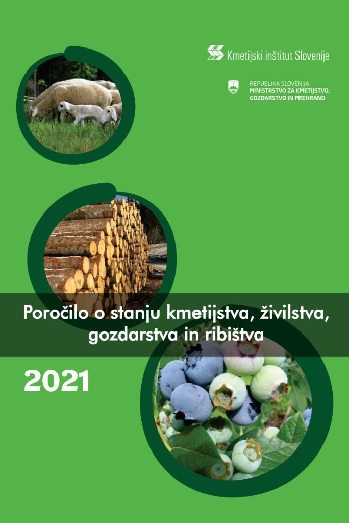 Poročilo o stanju kmetijstva, živilstva, gozdarstva in ribištva v letu 2021 – Zeleno poročilo