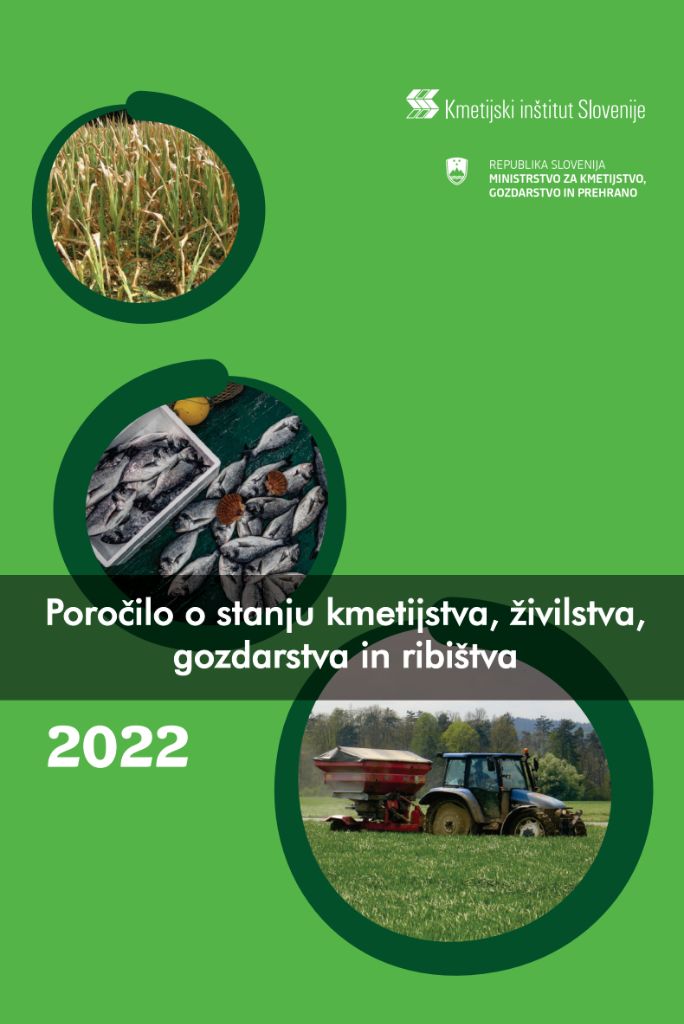 Poročilo o stanju kmetijstva, živilstva, gozdarstva in ribištva v letu 2022 – Zeleno poročilo