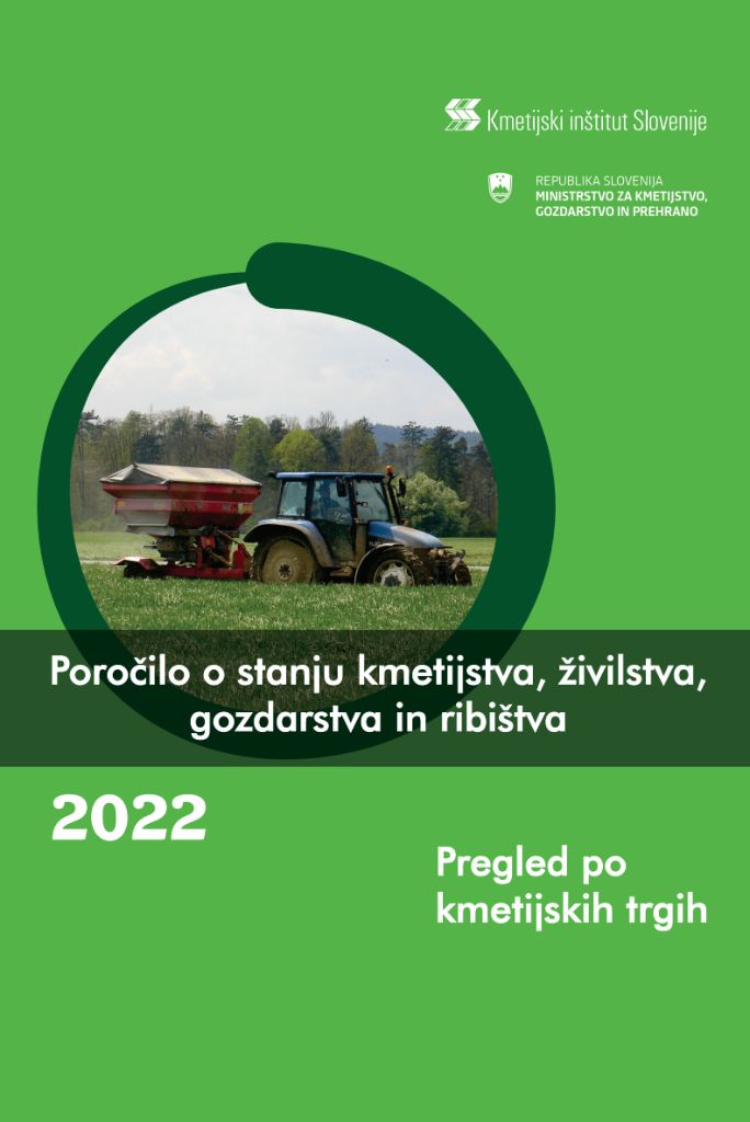 Poročilo o stanju kmetijstva, živilstva, gozdarstva in ribištva v letu 2022 – Pregled po kmetijskih trgih