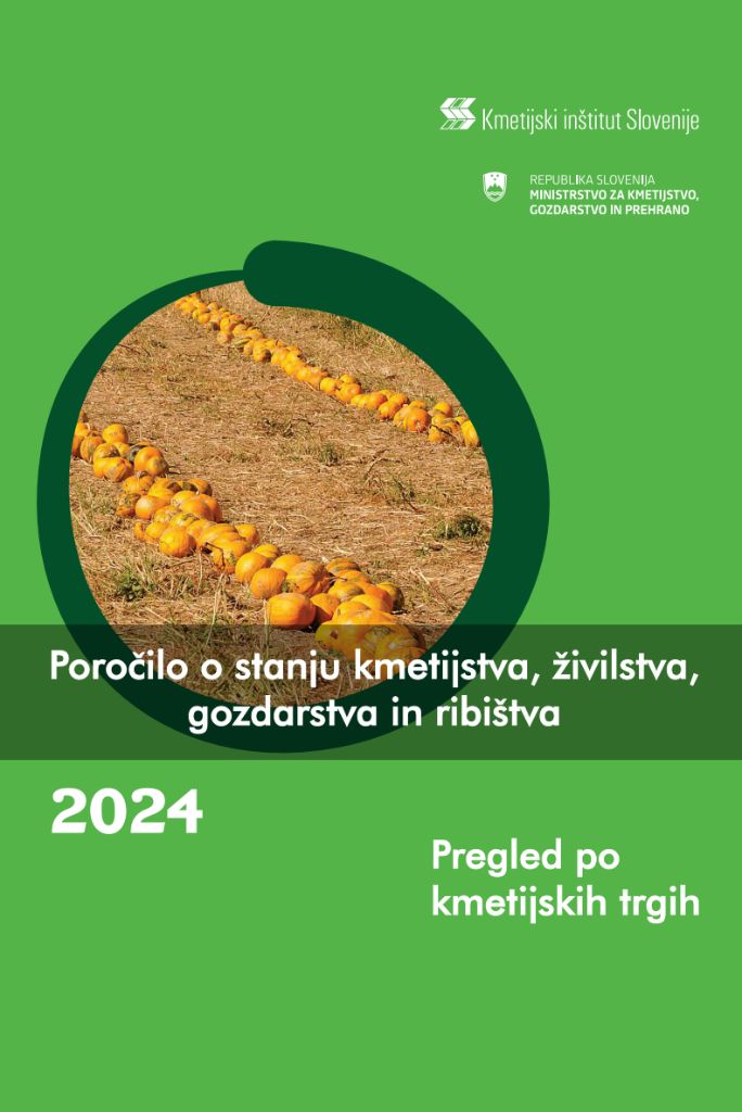 Poročilo o stanju kmetijstva, živilstva, gozdarstva in ribištva v letu 2024 – Pregled po kmetijskih trgih